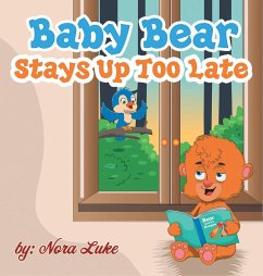 Baby Bear Stays Up Too Late - Luke, Nora