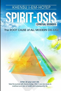 SPIRIT - OSIS, the Root Cause of All Modern Dis-ease - I-Em-Hotep, Khensu