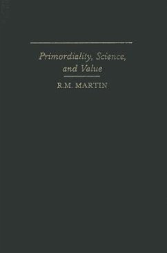 Primordiality, Science, and Value - Martin, Richard M.