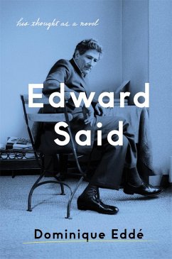 Edward Said: His Thought as a Novel - Edde, Dominique