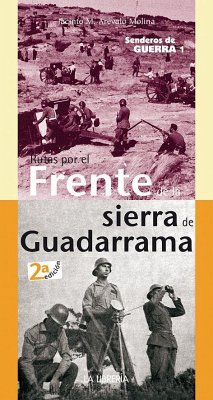 Senderos de guerra 1 : rutas por el frente de la Sierra de Madrid - Arévalo Molina, Jacinto