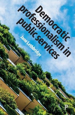 Democratic Professionalism in Public Services - Lethbridge, Julie