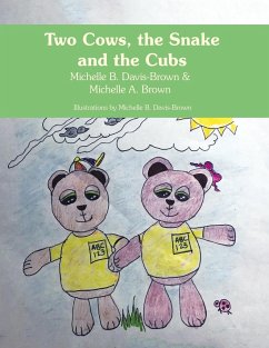 Two Cows, the Snake and the Cubs - Brown, Michelle A.; Davis-Brown, Michelle B.