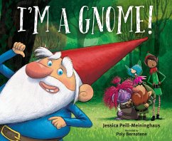 I'm a Gnome! - Peill-Meininghaus, Jessica