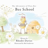 The Adventures of Flora Bee: Bee School