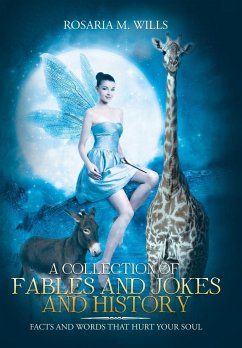 A Collection of Fables and Jokes and History