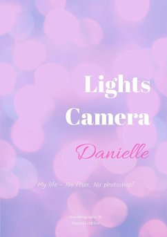 Lights Camera Danielle - Miller, Danielle