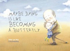 Maybe Dying Is Like Becoming a Butterfly - Hest, Pimm Van