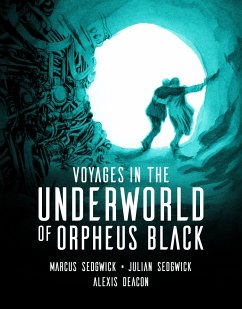 Voyages in the Underworld of Orpheus Black - Sedgwick, Marcus; Sedgwick, Julian