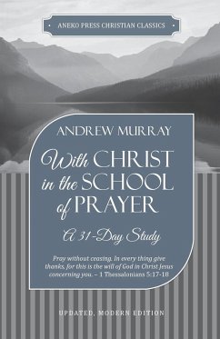 With Christ in the School of Prayer - Murray, Andrew