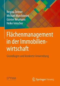 Flächenmanagement in der Immobilienwirtschaft - Marchionini, Michael;Zeitner, Regina;Neumann, Günter