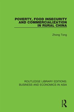 Poverty, Food Insecurity and Commercialization in Rural China (eBook, PDF) - Tong, Zhong