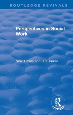 Perspectives in Social Work (eBook, ePUB) - Timms, Noel; Timms, Rita