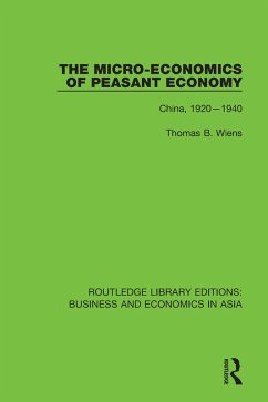 The Micro-Economics of Peasant Economy, China 1920-1940 (eBook, PDF) - Wiens, Thomas B.