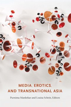 Media, Erotics, and Transnational Asia (eBook, PDF)