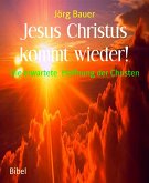 Jesus Christus kommt wieder! (eBook, ePUB)