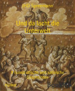 Und da lacht die Unterwelt (eBook, ePUB) - Spreemann, JHD