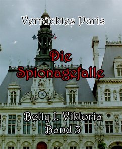 Verrücktes Paris Band 3 (eBook, ePUB) - J. Viktoria, Betty