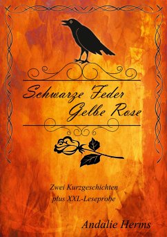 Schwarze Feder, gelbe Rose (eBook, ePUB) - Herms, Andalie