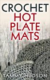 Crochet Hot Plate Mats (eBook, ePUB)