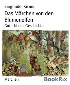 Das Märchen von den Blumenelfen (eBook, ePUB) - Kirner, Sieglinde
