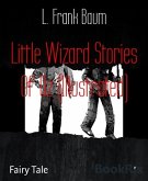Little Wizard Stories Of Oz (Illustrated) (eBook, ePUB)