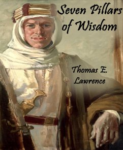 Seven Pillars of Wisdom (Annotated) (eBook, ePUB) - E. Lawrence, Thomas