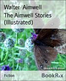 The Aimwell Stories (Illustrated) (eBook, ePUB)