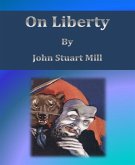 On Liberty by John Stuart Mill (eBook, ePUB)