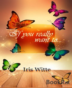If you really want to.... (eBook, ePUB) - Witte, Iris
