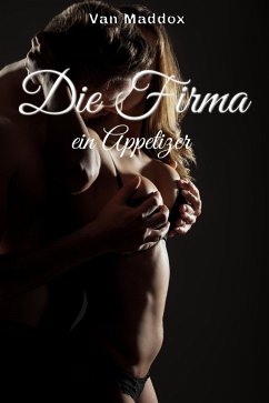 Die Firma - ein Appetizer (eBook, ePUB) - Maddox, Van