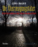 Die Überzeugungstäter (eBook, ePUB)