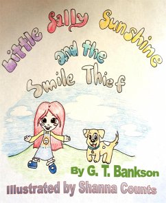 Little Sally Sunshine and the Smile Thief (eBook, ePUB) - T. Bankson, G.