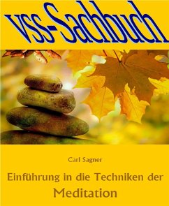 Einführung in die Techniken der Meditation (eBook, ePUB) - Sagner, Carl