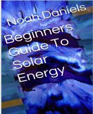 Beginners Guide To Solar Energy (eBook, ePUB)