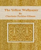 The Yellow Wallpaper by Charlotte Perkins Gilman (eBook, ePUB)