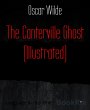 The Canterville Ghost (Illustrated)... - Bild 1