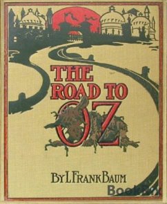 The Road to Oz (Illustrated) (eBook, ePUB) - Baum, L. Frank