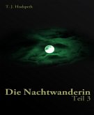 Die Nachtwanderin - Teil 3 (eBook, ePUB)
