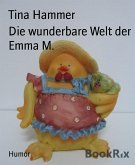 Die wunderbare Welt der Emma M. (eBook, ePUB)