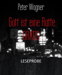 Gott ist eine Ratte GRATIS (eBook, ePUB) - Wagner, Peter