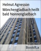 Mönchengladbach heißt bald Nonnengladbach (eBook, ePUB)