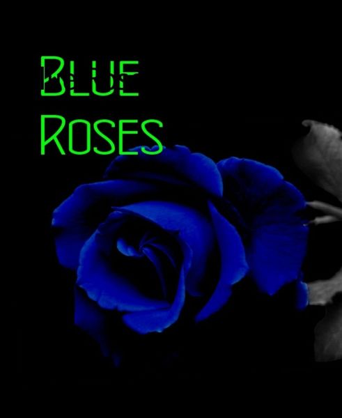 Blue Roses (eBook, ePUB) Blue Roses (eBook, ePUB)