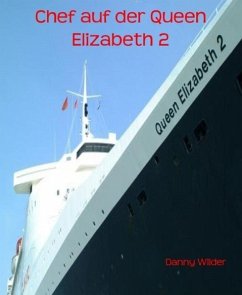 Chef auf der Queen Elizabeth 2 (eBook, ePUB) - Wilder, Danny