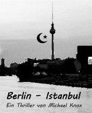 Berlin - Istanbul (eBook, ePUB)