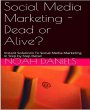 Social Media Marketing - Dead or Alive?... - Bild 1