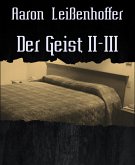 Der Geist II-III (eBook, ePUB)