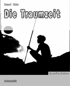 Die Traumzeit (eBook, ePUB) - Meise, Konrad