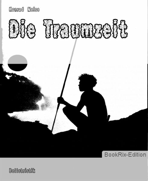 Die Traumzeit (eBook, ePUB)