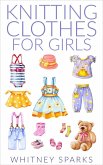 Knitting Clothes for Girls (eBook, ePUB)